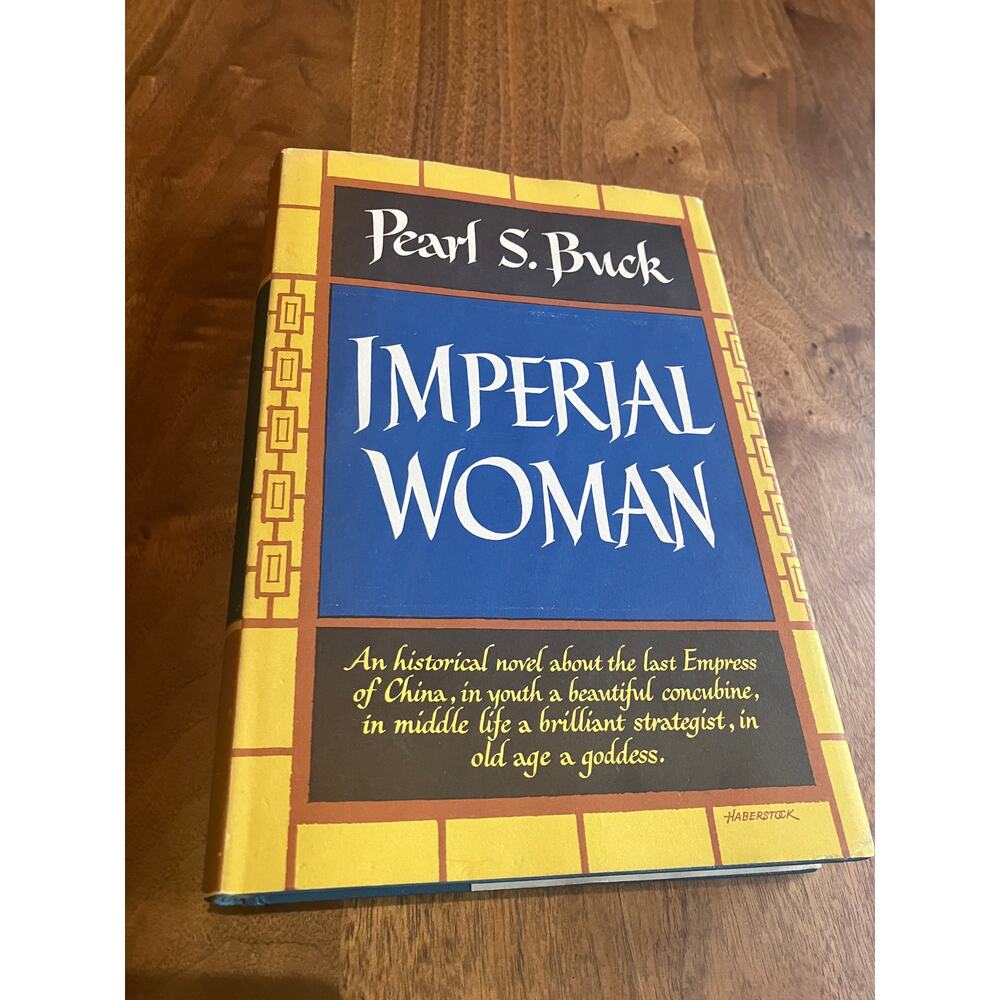 Imperial Woman by Pearl S. Buck 1956 Hardcover Novel – John Day Co. Vintage